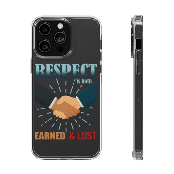DistinctInk Clear Case for Apple iPhone 15 PLUS (6.7" Screen) - Respect Earned And Lost