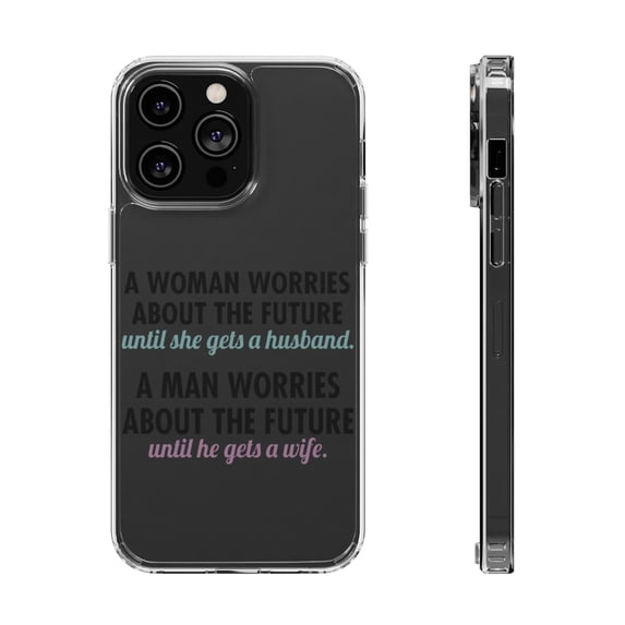 DistinctInk Clear Hybrid Case for Apple iPhone 15 Plus (6.7" Screen) - Worries About the Future Until Married - Wireless Charging Compatible
