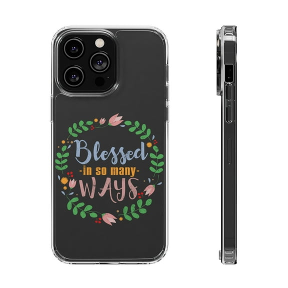 DistinctInk Clear Case for Apple iPhone 15 PRO (6.1" Screen) - Blessed So Many Ways