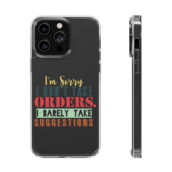 DistinctInk Clear Hybrid Case for Apple iPhone 15 Pro (6.1" Screen) - Don't Take Orders Barely Take Suggestions - Raised Bezel Screen Guard