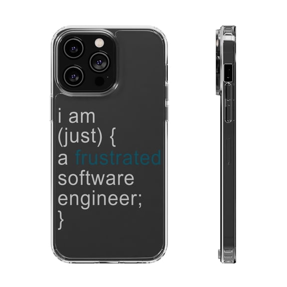 DistinctInk Clear Hybrid Case for Apple iPhone 15 Pro (6.1" Screen) - I am (just) {a frustrated software engineer;} - Raised Bezel Screen Guard