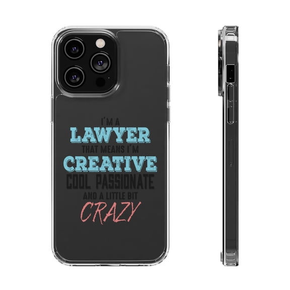 DistinctInk Clear Hybrid Case for Apple iPhone 15 Pro (6.1" Screen) - I'm a Lawyer Creative Cool Passionate Crazy - Lightweight Grip