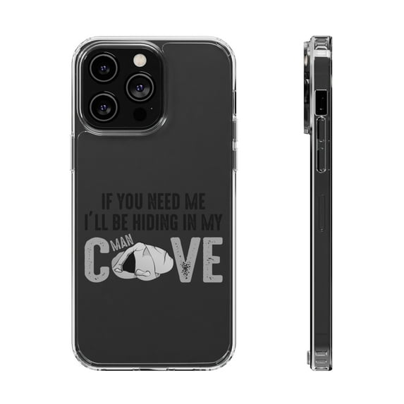 DistinctInk Clear Hybrid Case for Apple iPhone 15 Pro (6.1" Screen) - If You Need Me I'll Be Hiding in My Man Cave - Lightweight Grip