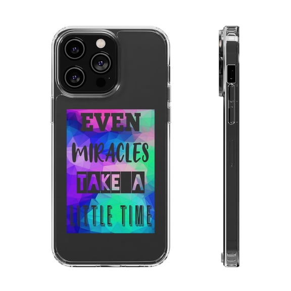 DistinctInk Clear Case for Apple iPhone 15 PRO (6.1" Screen) - Miracles Take A Time