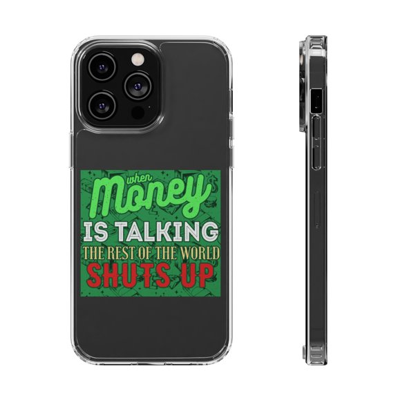 DistinctInk Clear Hybrid Case for Apple iPhone 15 Pro (6.1" Screen) - When Money Talking World Shuts Up - Slim Profile Design