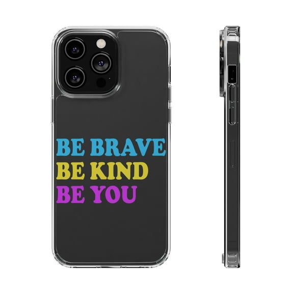 DistinctInk Clear Hybrid Case for Apple iPhone 15 Pro Max (6.7" Screen) - Be Brave Be Kind Be You - Slim Profile Design