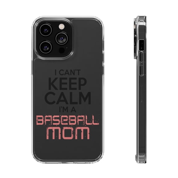 DistinctInk Clear Hybrid Case for Apple iPhone 15 Pro Max (6.7" Screen) - Can't Keep Calm I'm a Baseball mom - Wireless Charging Compatible