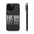 thumbnail image 1 of DistinctInk Clear Case for Apple iPhone 15 Pro MAX (6.7" Screen) - Eat Big Lift Big Get Big, 1 of 9