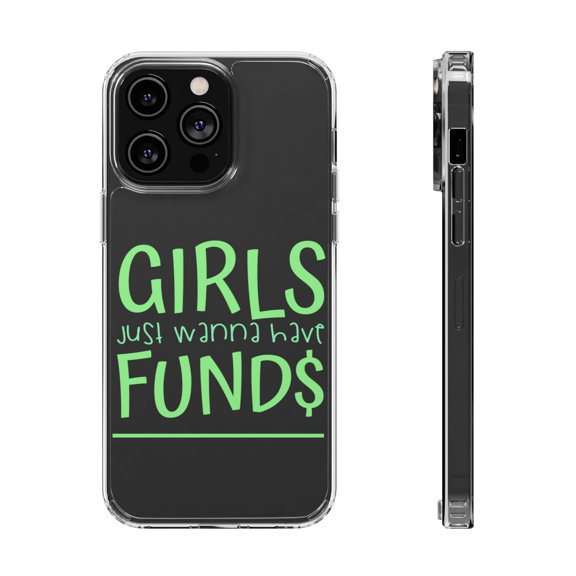 DistinctInk Clear Case for Apple iPhone 15 Pro MAX (6.7" Screen) - Girls Just Wanna Have Fund $