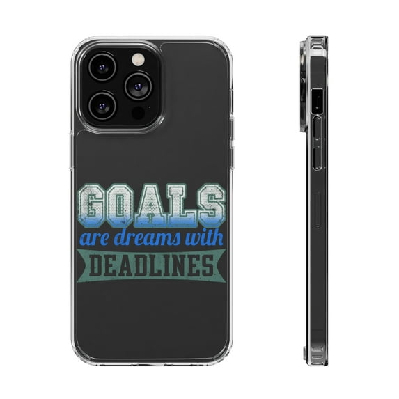 DistinctInk Clear Hybrid Case for Apple iPhone 15 Pro Max (6.7" Screen) - Goals Are Dreams With Deadlines - Raised Bezel Screen Guard