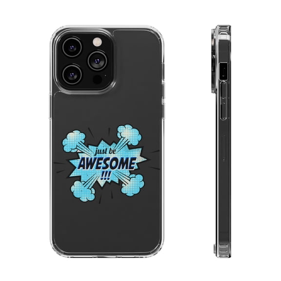 DistinctInk Clear Hybrid Case for Apple iPhone 15 Pro Max (6.7" Screen) - Just Be Awesome - Lightweight Grip
