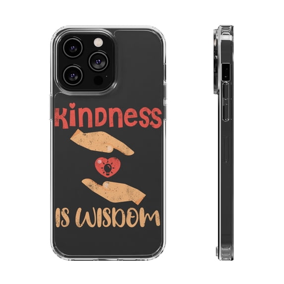 DistinctInk Clear Case for Apple iPhone 15 Pro MAX (6.7" Screen) - Kindess Is Wisdom