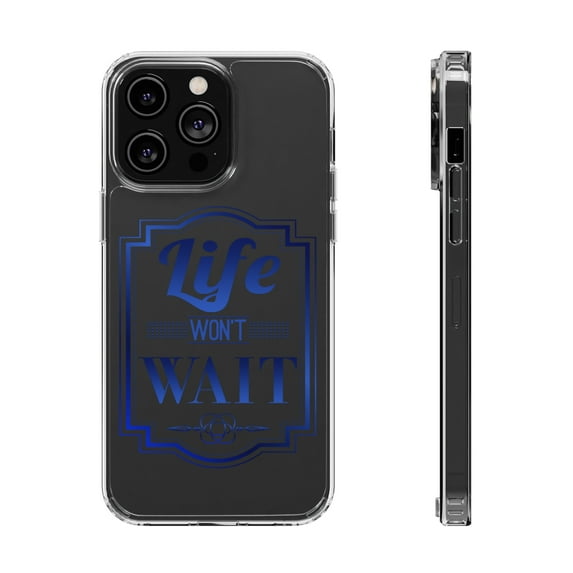 DistinctInk Clear Hybrid Case for Apple iPhone 15 Pro Max (6.7" Screen) - Life Won't Wait - Shockproof Protection