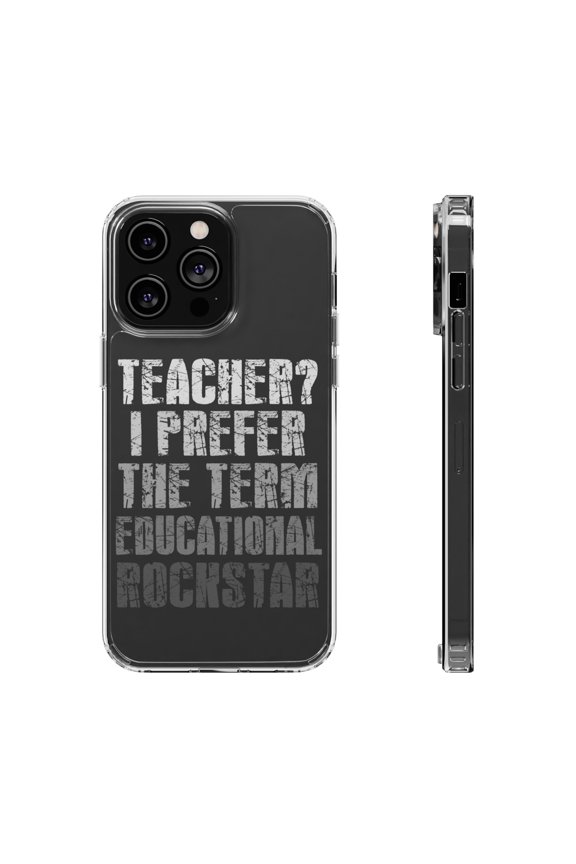 Clear Hybrid Case for Apple iPhone 15 Pro Max (6.7" Screen) - Teacher I Prefer Educational Rockstar - Lightweight Grip