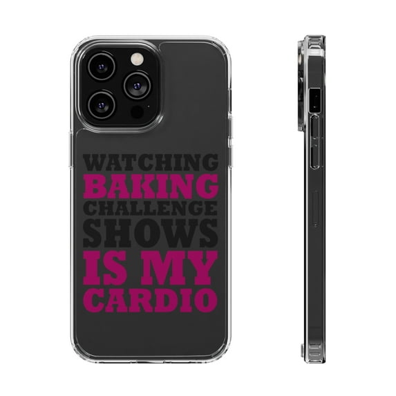 DistinctInk Clear Hybrid Case for Apple iPhone 15 Pro Max (6.7" Screen) - Watching Baking Shows is My Cardio - Tempered Glass Back