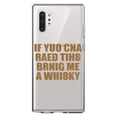 thumbnail image 1 of DistinctInk Clear Shockproof Hybrid Case for Galaxy Note 10 PLUS (6.8" Screen) - TPU Bumper Acrylic Back Tempered Glass Screen Protector - If You Can Read This Brink Me a Whiskey, 1 of 1