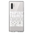 thumbnail image 1 of DistinctInk Clear Shockproof Hybrid Case for Galaxy Note 10 PLUS (6.8" Screen) - TPU Bumper Acrylic Back Tempered Glass Screen Protector - Properly Trained Man Dog's Best Friend, 1 of 1