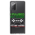 thumbnail image 1 of DistinctInk Clear Shockproof Hybrid Case for Galaxy Note 20 ULTRA (6.9" Screen) - TPU Bumper Acrylic Back Tempered Glass Screen Protector - I Paused My Game to Be Here Gamer Video Games, 1 of 3