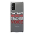 thumbnail image 1 of DistinctInk Clear Shockproof Hybrid Case for Galaxy S20 PLUS / 5G (6.7" Screen) - TPU Bumper Acrylic Back Tempered Glass Screen Protector - Don't Make Me Use My Teacher Voice, 1 of 2