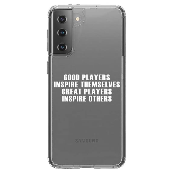 DistinctInk Clear Hybrid Case for Samsung Galaxy S21 Plus (6.7" Screen) - Great Players Inspire Others - Shockproof Protection