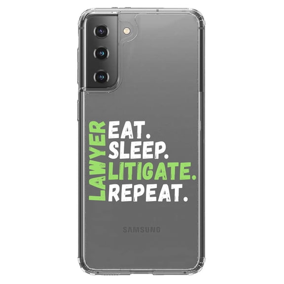DistinctInk Clear Hybrid Case for Samsung Galaxy S21 Plus (6.7" Screen) - Lawyer Eat Sleep Litigate Repeat - Shockproof Protection