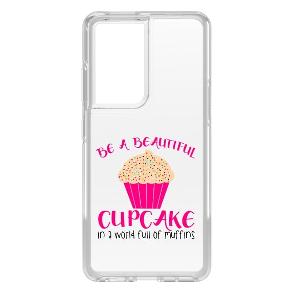 DistinctInk Clear Hybrid Case for Samsung Galaxy S21 Ultra (6.8" Screen) - Be a Beautiful Cupcake in a World of Muffins - Shockproof Protection
