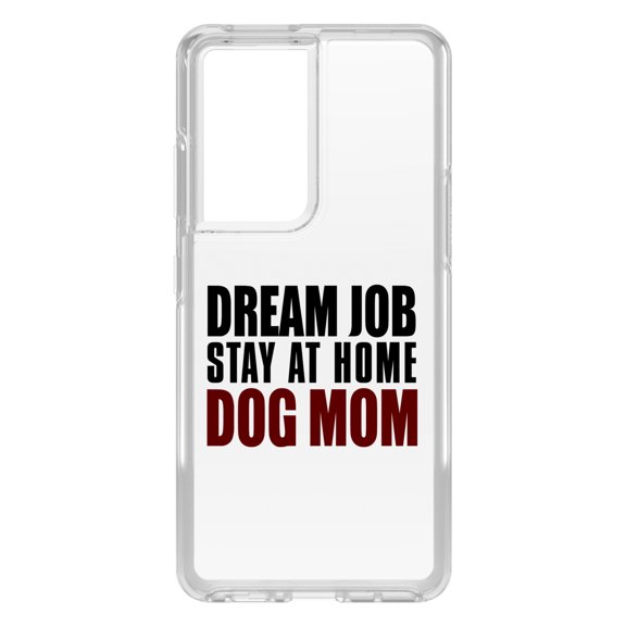 DistinctInk Clear Shockproof Hybrid Case for Galaxy S21 ULTRA 5G (6.8" Screen) - TPU Bumper Acrylic Back Tempered Glass Screen Protector - Dream Job: Stay At Home Dog Mom