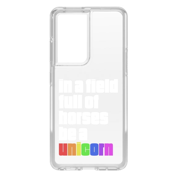 DistinctInk Clear Hybrid Case for Samsung Galaxy S21 Ultra (6.8" Screen) - In a Field Full of Horses Be a Unicorn - Wireless Charging Compatible