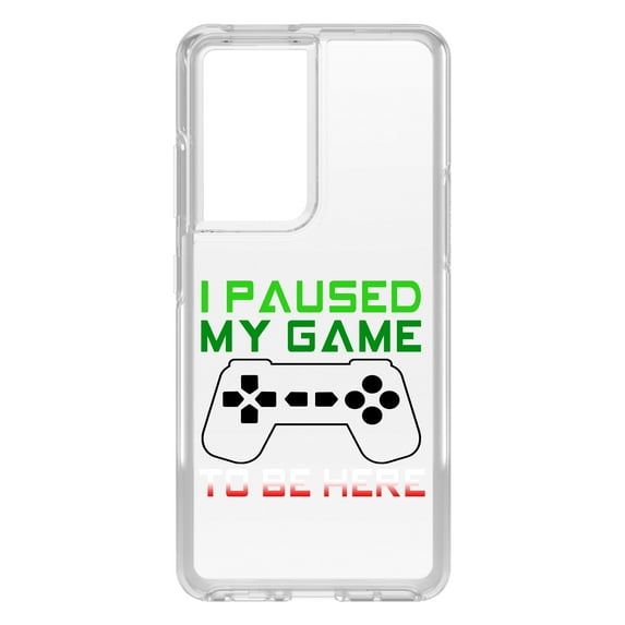 DistinctInk Clear Hybrid Case for Samsung Galaxy S21 Ultra (6.8" Screen) - I Paused My Game to Be Here Gamer Video Games - Raised Bezel Screen Guard
