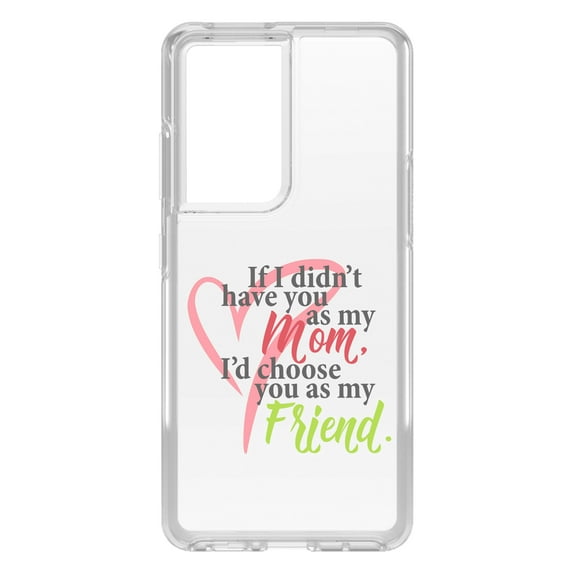 DistinctInk Clear Shockproof Hybrid Case for Galaxy S21 ULTRA 5G (6.8" Screen) - TPU Bumper Acrylic Back Tempered Glass Screen Protector - Mom, I'd Choose You as My Friend