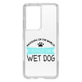 thumbnail image 1 of DistinctInk Clear Hybrid Case for Samsung Galaxy S21 Ultra (6.8" Screen) - Nothing Friendlier Than a Wet Dog - Tempered Glass Back, 1 of 2