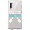 thumbnail image 1 of DistinctInk Clear Shockproof Hybrid Case for Samsung Galaxy Note 10 (6.3" Screen) - TPU Bumper Acrylic Back Tempered Glass Screen Protector - During the Apocalypse Gonna Need a Doctor, 1 of 1