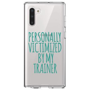 DistinctInk Clear Shockproof Hybrid Case for Samsung Galaxy Note 10 (6.3" Screen) - TPU Bumper Acrylic Back Tempered Glass Screen Protector - Personally Victimized by My Trainer