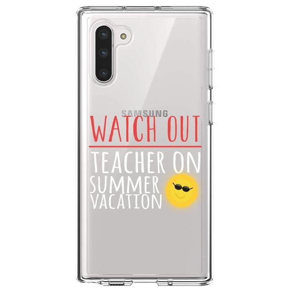 DistinctInk Clear Shockproof Hybrid Case for Samsung Galaxy Note 10 (6.3" Screen) - TPU Bumper Acrylic Back Tempered Glass Screen Protector - Watch Out Teacher on Summer Vacation