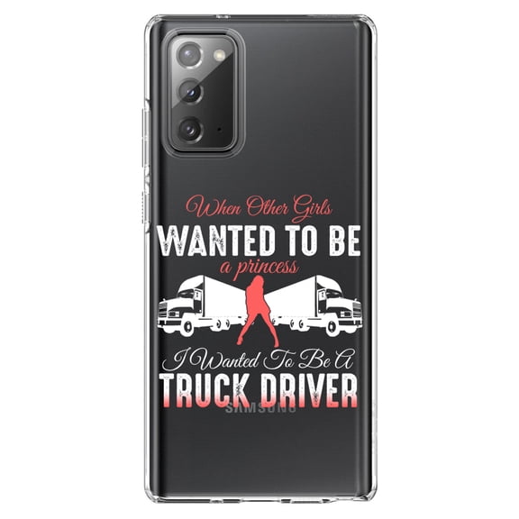 DistinctInk Clear Shockproof Hybrid Case for Samsung Galaxy Note 20 (6.7" Screen) - TPU Bumper Acrylic Back Tempered Glass Screen Protector - Other Girls Princess Wanted to be Truck Driver