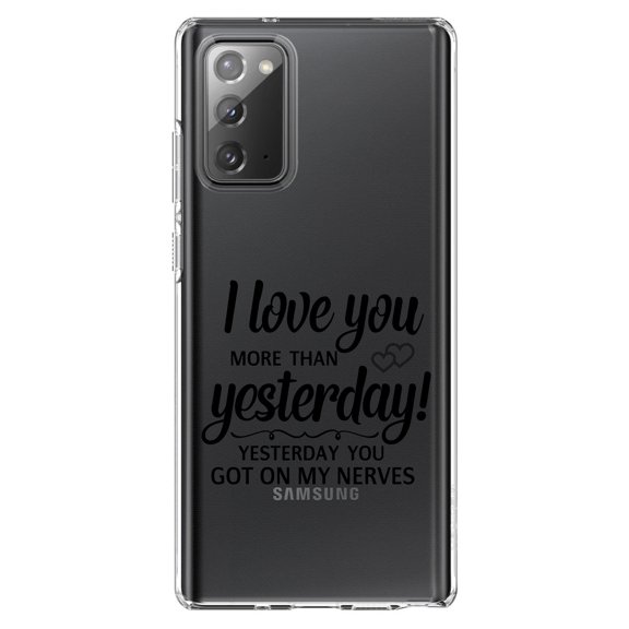 DistinctInk Clear Shockproof Hybrid Case for Samsung Galaxy Note 20 (6.7" Screen) - TPU Bumper Acrylic Back Tempered Glass Screen Protector - I Love You More Than Yesterday, Got On My Nerves