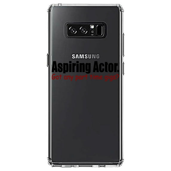 DistinctInk Clear Shockproof Hybrid Case for Samsung Galaxy Note 8 - TPU Bumper Acrylic Back Tempered Glass Screen Protector - Aspiring Actor - Got Any Part Time Gigs?