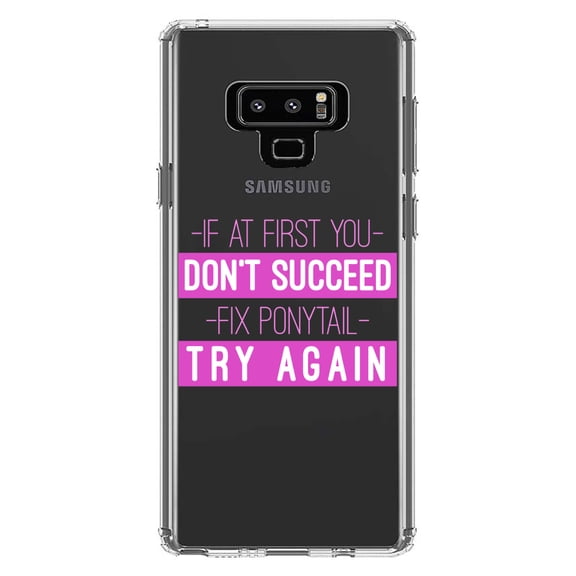 DistinctInk Clear Shockproof Hybrid Case for Samsung Galaxy Note 9 - TPU Bumper Acrylic Back Tempered Glass Screen Protector - If At First You Don't Succeed Fix Ponytail Try Again