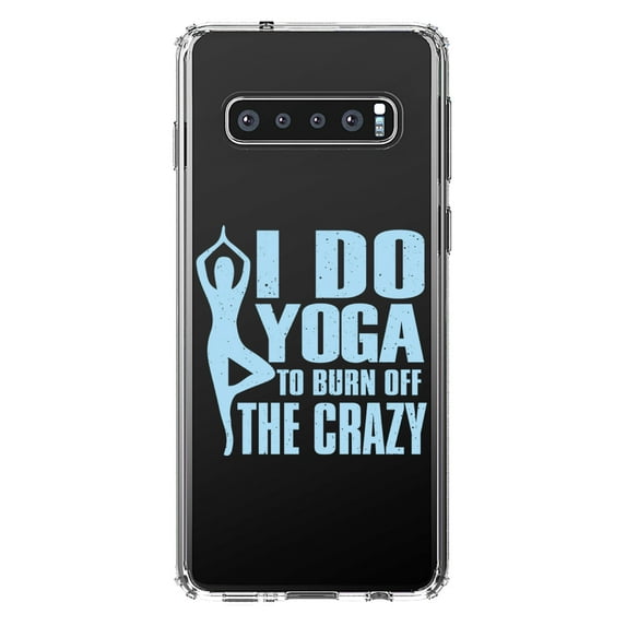 DistinctInk Clear Shockproof Hybrid Case for Samsung Galaxy S10 (6.1" Screen) - TPU Bumper Acrylic Back Tempered Glass Screen Protector - I Do Yoga to Burn Off the Crazy