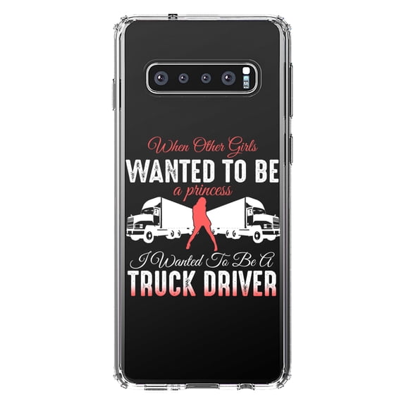 DistinctInk Clear Shockproof Hybrid Case for Samsung Galaxy S10+ PLUS (6.4" Screen) - TPU Bumper Acrylic Back Tempered Glass Screen Protector - Other Girls Princess Wanted to be Truck Driver