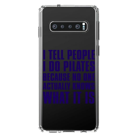 DistinctInk Clear Shockproof Hybrid Case for Samsung Galaxy S10+ PLUS (6.4" Screen) - TPU Bumper Acrylic Back Tempered Glass Screen Protector - I Tell People I Do Pilates No One Knows