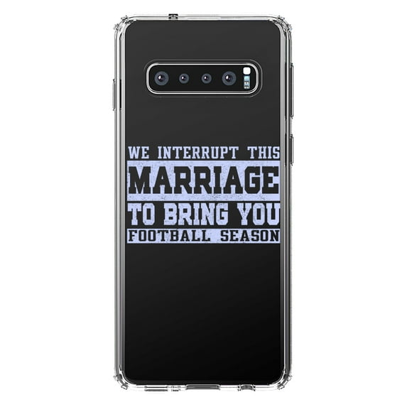 DistinctInk Clear Shockproof Hybrid Case for Samsung Galaxy S10+ PLUS (6.4" Screen) - TPU Bumper Acrylic Back Tempered Glass Screen Protector - Interrupt This Marriage to Bring Football Season