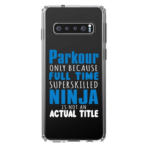 DistinctInk Clear Shockproof Hybrid Case for Samsung Galaxy S10+ PLUS (6.4" Screen) - TPU Bumper Acrylic Back Tempered Glass Screen Protector - Parkour Because Super Skilled Ninja Not Actual