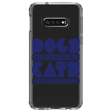 DistinctInk Clear Shockproof Hybrid Case for Samsung Galaxy S10e (5.8" Screen) - TPU Bumper Acrylic Back Tempered Glass Screen Protector - Dogs Come When Called, Cats Later