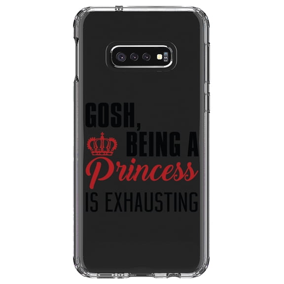 DistinctInk Clear Shockproof Hybrid Case for Samsung Galaxy S10e (5.8" Screen) - TPU Bumper Acrylic Back Tempered Glass Screen Protector - Gosh Being a Princess is Exhausting
