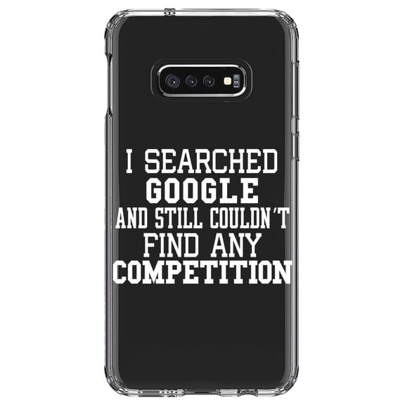 DistinctInk Clear Shockproof Hybrid Case for Samsung Galaxy S10e (5.8" Screen) - TPU Bumper Acrylic Back Tempered Glass Screen Protector - I Searched and Couldn't Find Competition