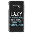 thumbnail image 1 of DistinctInk Clear Shockproof Hybrid Case for Samsung Galaxy S10e (5.8" Screen) - TPU Bumper Acrylic Back Tempered Glass Screen Protector - Lazy - Selective Participation, 1 of 2