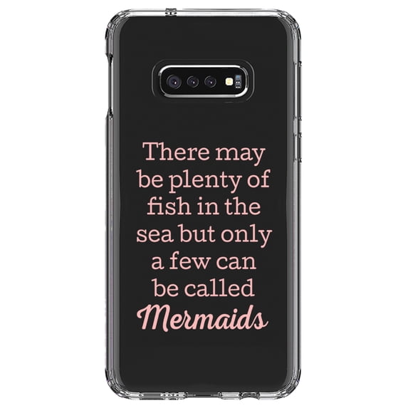 DistinctInk Clear Shockproof Hybrid Case for Samsung Galaxy S10e (5.8" Screen) - TPU Bumper Acrylic Back Tempered Glass Screen Protector - Plenty of Fish in the Sea But Only a Few Mermaids