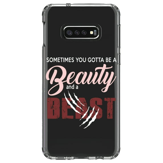DistinctInk Clear Shockproof Hybrid Case for Samsung Galaxy S10e (5.8" Screen) - TPU Bumper Acrylic Back Tempered Glass Screen Protector - Sometimes You Gotta be a Beauty & A Beast