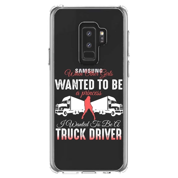 DistinctInk Clear Shockproof Hybrid Case for Samsung Galaxy S9+ PLUS (6.2" Screen) - TPU Bumper Acrylic Back Tempered Glass Screen Protector - Other Girls Princess Wanted to be Truck Driver